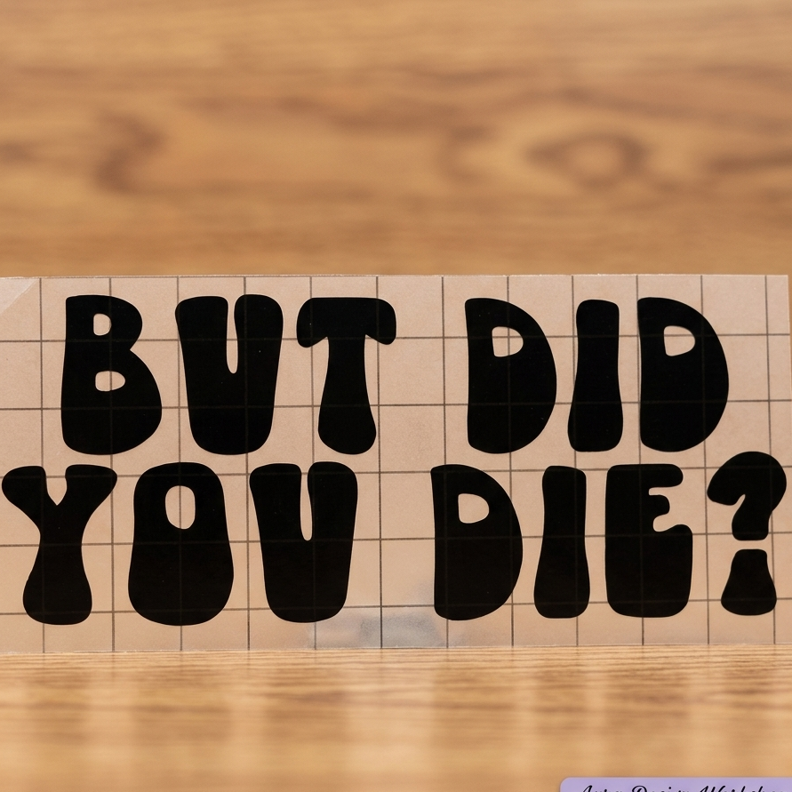 But did you die decal